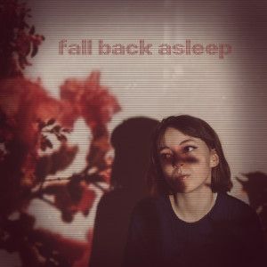 ดาวน์โหลดและฟังเพลง Fall Back Asleep พร้อมเนื้อเพลงจาก Patricia Lalor