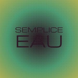 Listen to Semplice Eau song with lyrics from Marly Eton