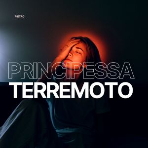 Album PRINCIPESSA TERREMOTO oleh Pietro