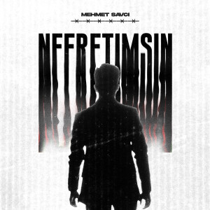 Listen to Nefretimsin song with lyrics from Mehmet Savcı