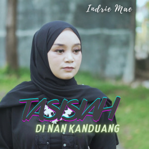 收聽Indrie Mae的Tasisiah Di Nan Kanduang歌詞歌曲