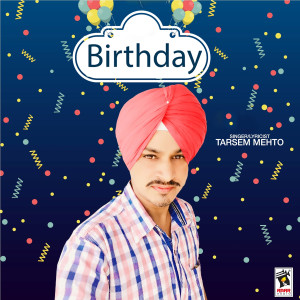 Listen to Birthday song with lyrics from Tarsem Mehto