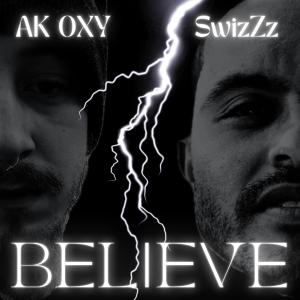 SwizZz的專輯Believe (feat. SwizZz) [Explicit]