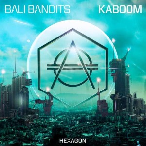 ดาวน์โหลดและฟังเพลง KABOOM พร้อมเนื้อเพลงจาก Bali Bandits