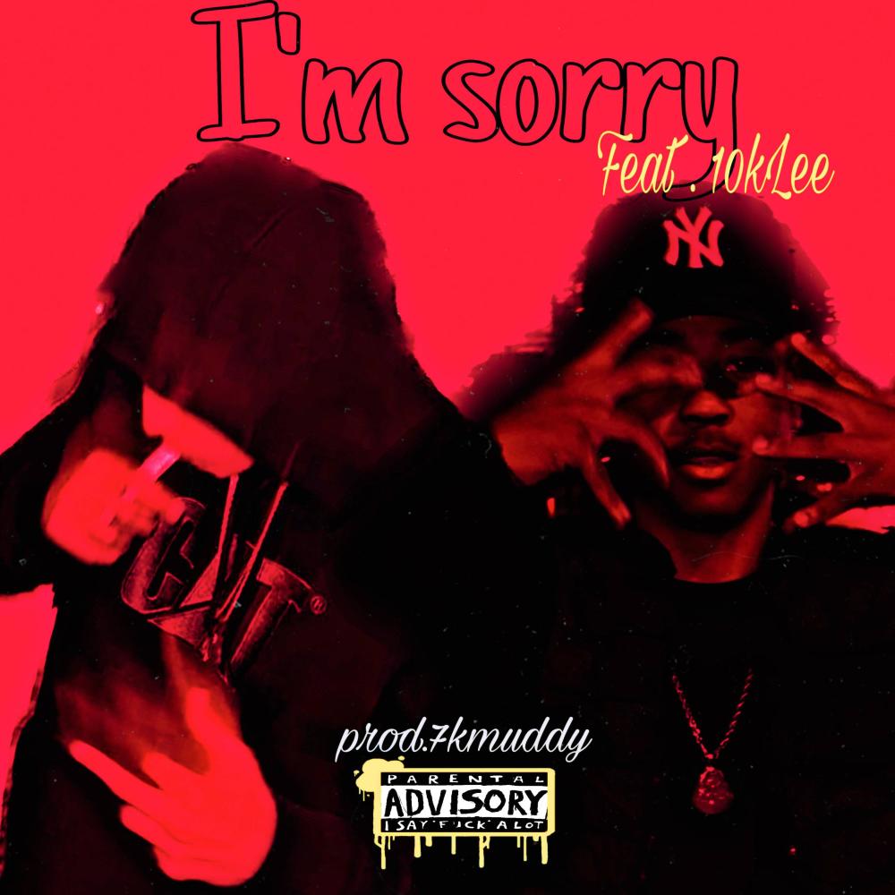Im Sorry (feat. 10klee) (Explicit)