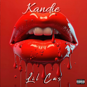 Lil Cas的專輯Kandie (Explicit)