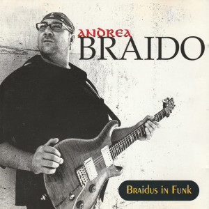 อัลบัม Braidus In Funk (Remastered 2020) ศิลปิน Andrea Braido