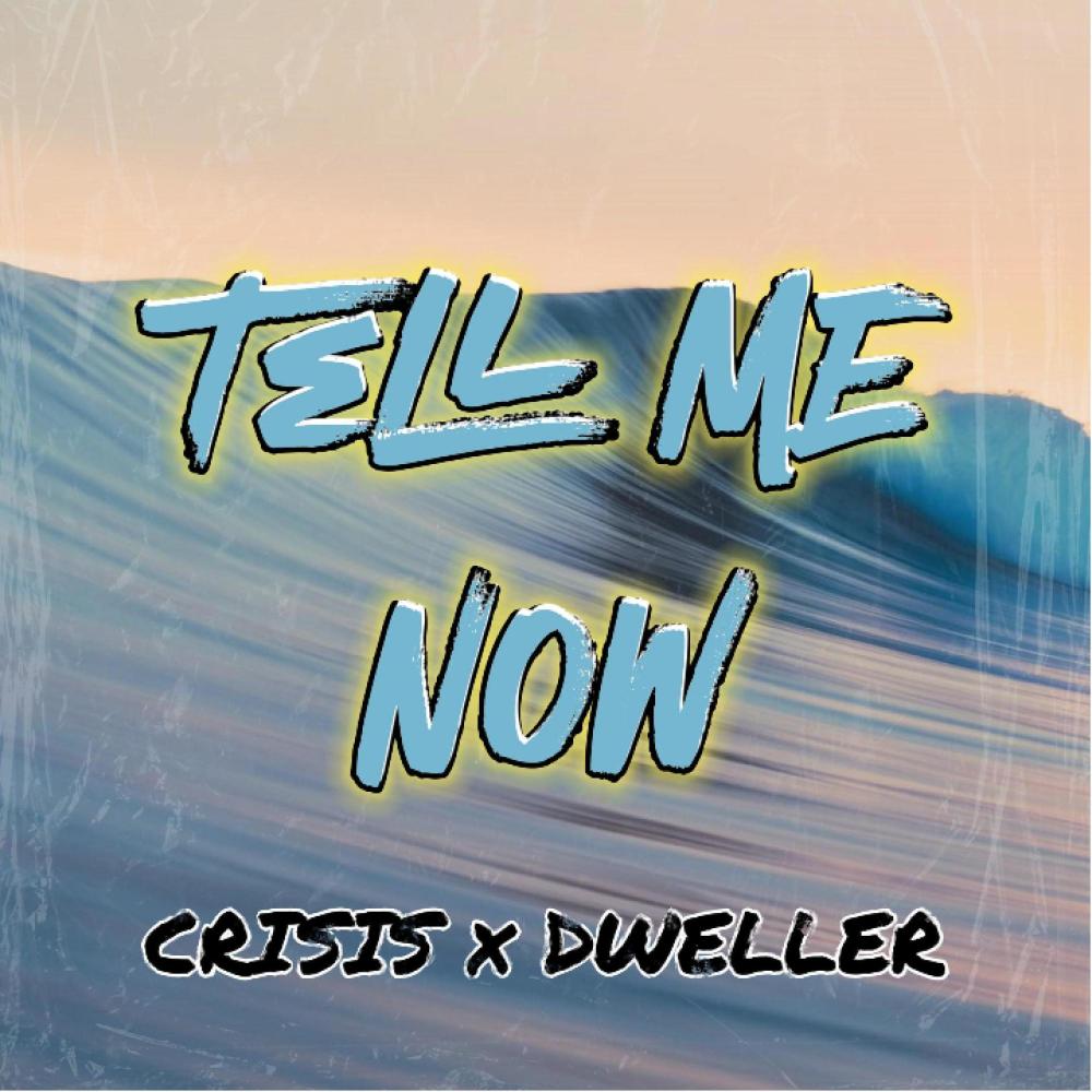 Tell Me Now