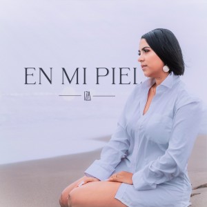IZA的專輯En Mi Piel (Explicit)
