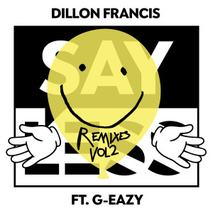 收聽Dillon Francis的Say Less (My Name Was James Remix) (Explicit) (My Name Was James Remix|Explicit)歌詞歌曲