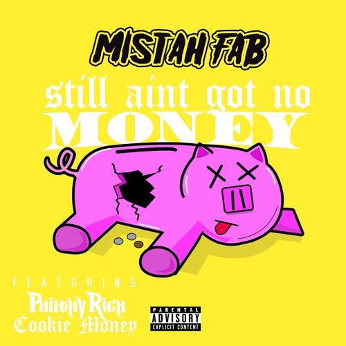 Still Ain’t Got No Money (Explicit)