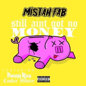 收聽Mistah F.A.B.的Still Ain’t Got No Money (Explicit)歌詞歌曲