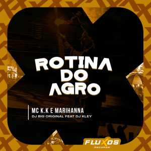 ดาวน์โหลดและฟังเพลง Rotina do Agro (Explicit) พร้อมเนื้อเพลงจาก Mc K.K