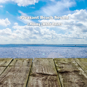 收聽J.Roomy的Pleasant Beach Sound (ASMR, Nature Sound)歌詞歌曲