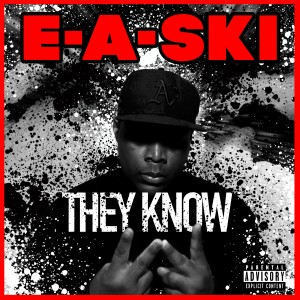E-A-SKI的專輯They Know - Single (Explicit)