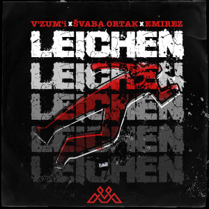 Listen to Leichen (Explicit) song with lyrics from V'zum'I