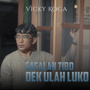 Album Sasalan Tibo Dek Ulah Luko oleh Vicky Koga