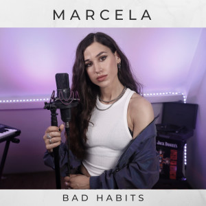 ดาวน์โหลดและฟังเพลง Bad Habits (其他) พร้อมเนื้อเพลงจาก Marcela