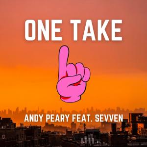 ดาวน์โหลดและฟังเพลง ONE TAKE (feat. Sevven) (Explicit) พร้อมเนื้อเพลงจาก Andy Peary