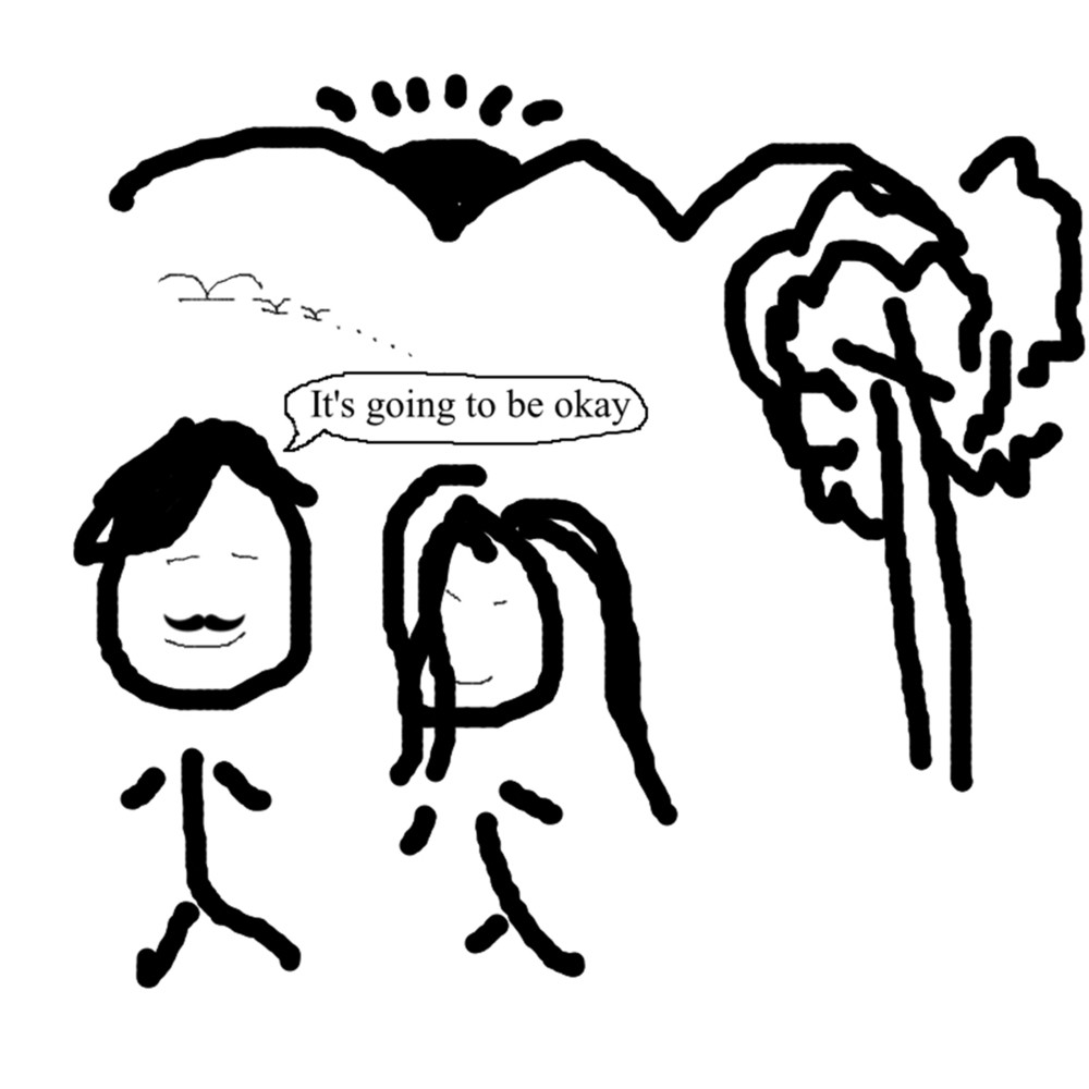 It's Going to Be Okay