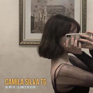 收聽Camila Silva TG的Be my gf /Slowed reverb/ (Explicit)歌詞歌曲