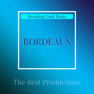 Album Bordeaux from Breaking Dark Beats