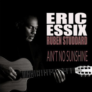 Album Ain't No Sunshine oleh Eric Essix