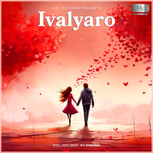 Listen to Ivalyaro song with lyrics from M S Thyagaraja