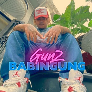 Gunz的專輯Babingung