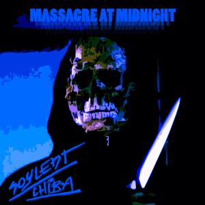 Dengarkan lagu Massacre at Midnight nyanyian Soylent Chiba dengan lirik