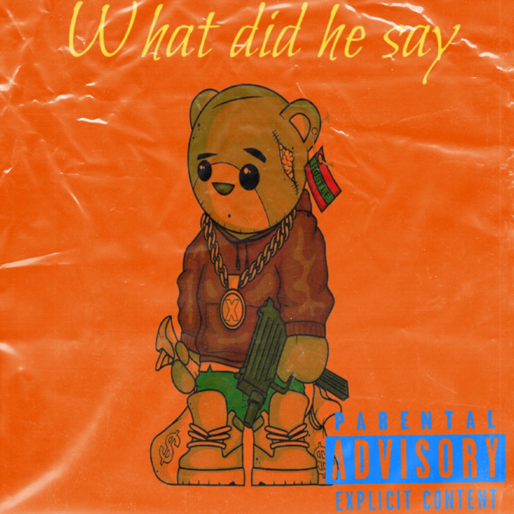 What Did He Say (Explicit)