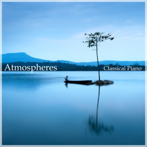 อัลบัม Atmospheres: Classical Piano ศิลปิน Fryderyk Chopin