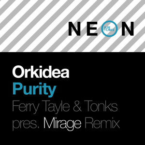 Orkidea的專輯Purity (Ferry Tayle & Tonks present Mirage Remix)