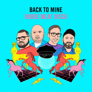อัลบัม Back to Mine: Horse Meat Disco (DJ Mix) ศิลปิน Horse Meat Disco