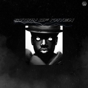 Dengarkan lagu The Story of Raven (Explicit) nyanyian Elijah Okello dengan lirik