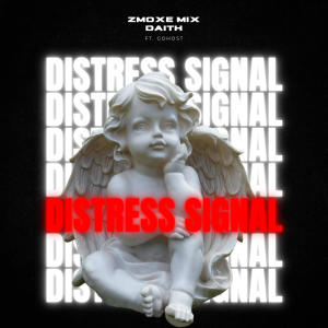 อัลบัม DISTRESS SIGNAL (feat. GOHOST) [ZMOXE MIX] ศิลปิน Daith