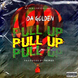 Da Golden的專輯Pull Up