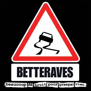 Les betteraves的專輯Beaucoup de bruit pour (Presque) rien… (Remastered 2017)