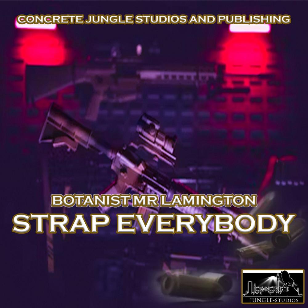 STRAP EVERYBODY