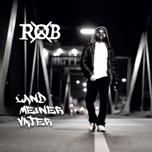 ดาวน์โหลดและฟังเพลง Land meiner väter (Explicit) พร้อมเนื้อเพลงจาก Rob X