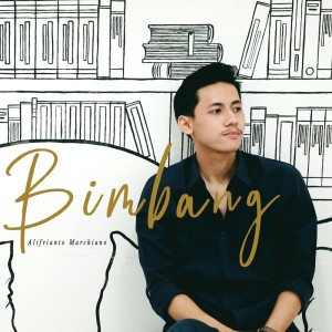 Dengarkan Bimbang lagu dari Alifvianto Marchiano dengan lirik