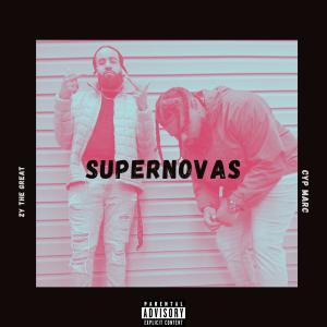 ดาวน์โหลดและฟังเพลง Supernovas (feat. CYP Marc) (Explicit) พร้อมเนื้อเพลงจาก Zy the Great
