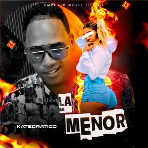 收聽Katedratico的La Menor歌詞歌曲