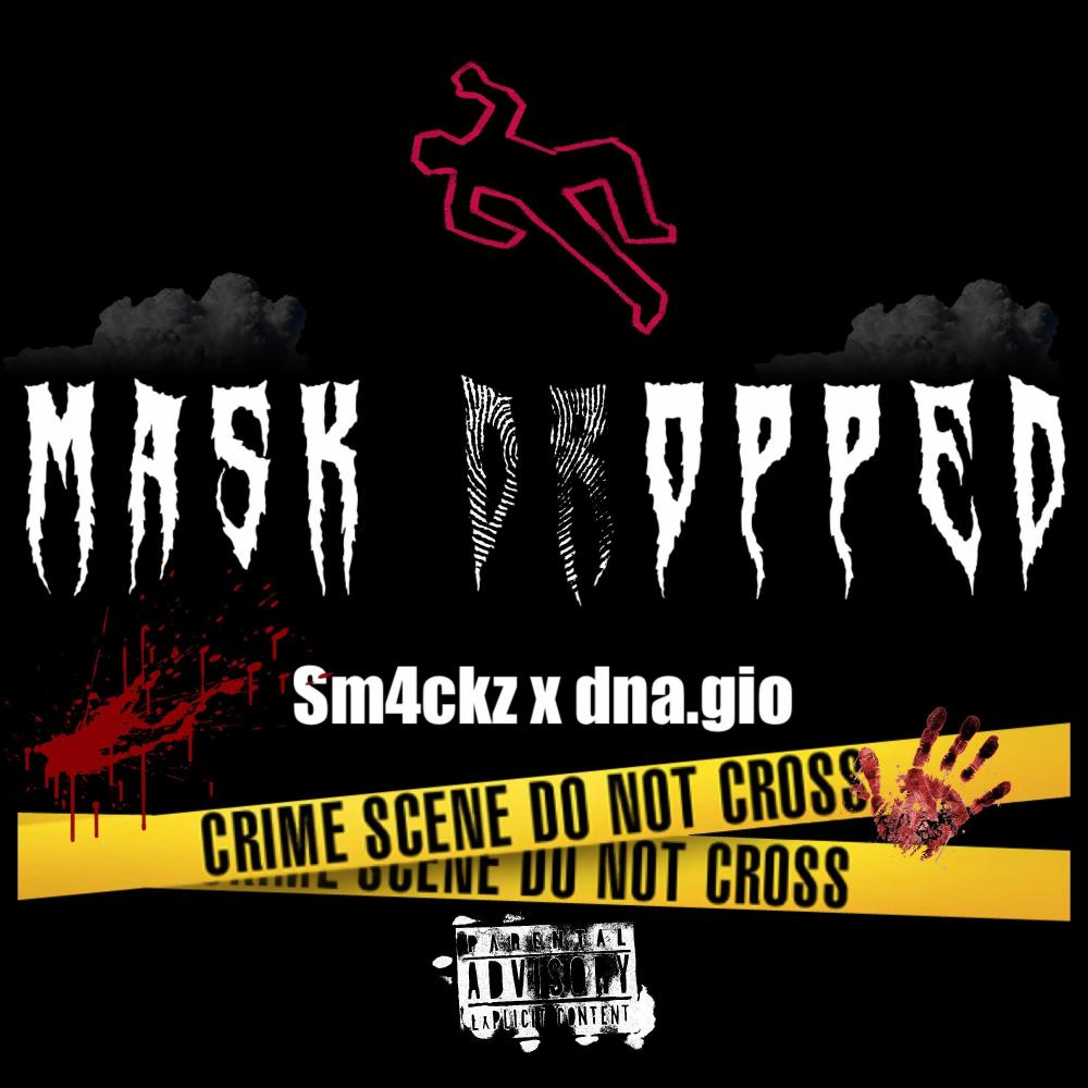 Mask Droped (feat. dna.gio) (Explicit)