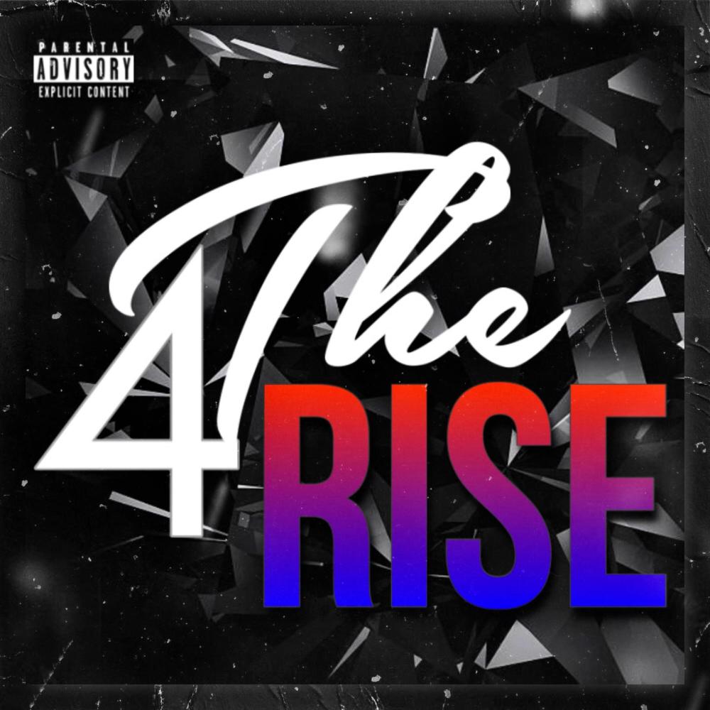 4 The Rise (Explicit)
