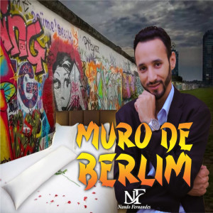 收聽Nando Fernandes的Muro de Berlim歌詞歌曲