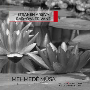 Listen to Rihana Heso song with lyrics from MEHMEDÊ MÛSA