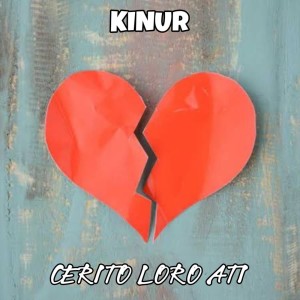 Album Cerito Loro Ati oleh Kinur