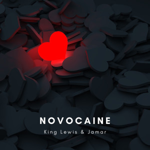 Dengarkan Novocaine lagu dari King Lewis & Jamar dengan lirik