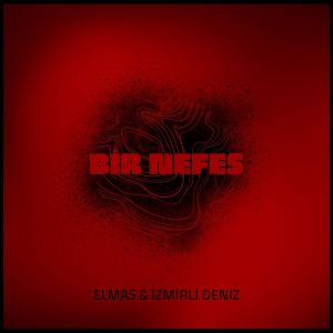 อัลบัม Bir Nefes ศิลปิน Elmas